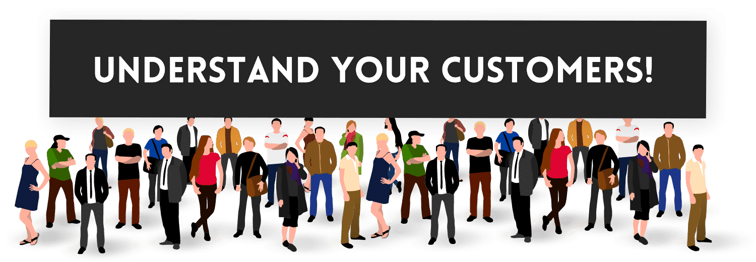 Understanding Your Customers